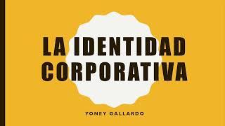 LA IDENTIDAD CORPORATIVA