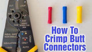 How To Crimp Butt Connectors Tutorial