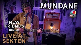 Mundane - New Friends | Live at Sekten, Gothenburg