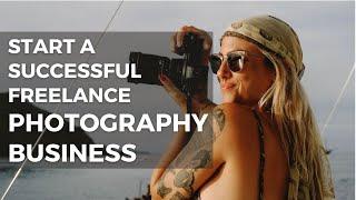 How To Start A Photography Business From SCRATCH in 2024