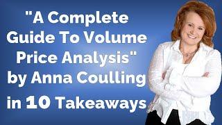 A Complete Guide To Volume Price Analysis by Anna Coulling in 10 Takeaways