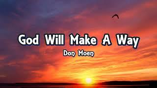 Don Moen - God Will Make A Way (Lyrics)