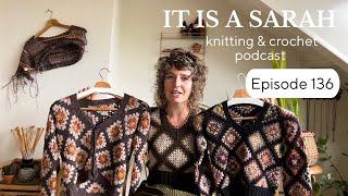 It Is A Sarah | (EN) Ariana Sweater, Scrappy Kerr, friendship socks and Knit & Knot  | Episode 136