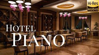 Lounge Piano BGM in the Finest Hotel【Spa/Relaxation/Hi-Res Audio】