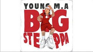 Young M.A "Big Steppa" (Official Audio)