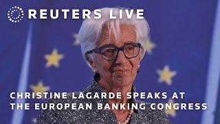 LIVE: Christine Lagarde speaks at the European Banking Congress | REUTERS