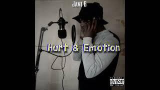 Jami B - Hurt & Emotion (official Audio)