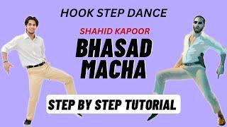 Bhasad Macha Hook Step Dance Tutorial | Shahid Kapoor,Pooja | Deva |Bhasad Macha Song Dance Tutorial