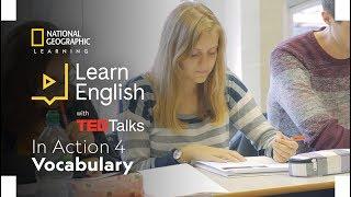 Learn English with TED Talks In Action 4: Vocabulary