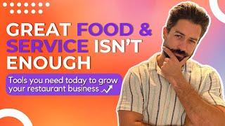 Tools You Need To Grow Your Restaurant Business - Food Isn't Enough!