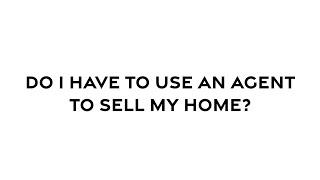 Ask A Realtor: Do I Need to Use an Agent?