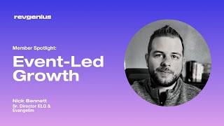 What is Event-Led Growth? - Nick Bennett