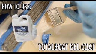 How to use: TotalBoat Gel Coat