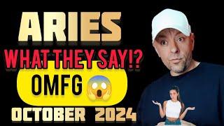 ARIES "OMG!  WHAT THEY SAY!?? They Got Some NERVE!! - OCTOBER 2024 TAROT READING 