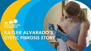 CF Foundation | Kaylee Alvarado's Cystic Fibrosis Story