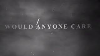 Citizen Soldier - Would Anyone Care (Official Lyric Video)