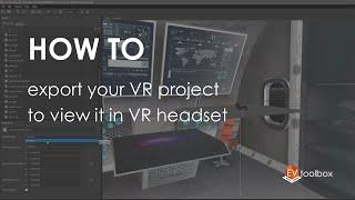 How to export your VR project to view it in VR headset || EV Toolbox Quick Tips