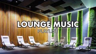 Relaxing Lounge Music Playlist  Chill Vibes & Smooth Beats