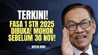 TERKINI! FASA 1 STR 2025 DIBUKA! MOHON SEBELUM 30 NOV 2024!