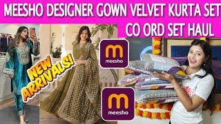  NEW ARRIVALS MEESHO LATEST DESIGNER PARTYWEAR GOWNS,VELVET KURTA SETS | CORD SETS | TRY ON HAUL