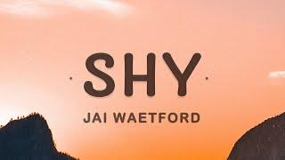 Jai Waetford - Shy (Lyrics) | Got me feeling crazy my heart boom boom