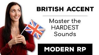 How to Learn the British Accent: Received Pronunciation (Modern RP)