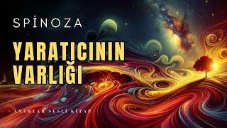 Yaratıcının Varlığı / Spinoza / Ethica | Anahtar Sesli Kitap