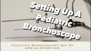 Pediatric Bronchoscope Set Up