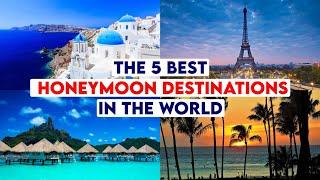 Honeymoon Destinations: Facts about the best in the World