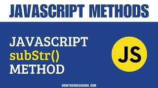 JavaScript substr() Method | JavaScript String Methods | JavaScript Methods