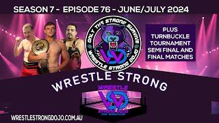 Wrestle Strong Dojo S7 EP 76 Wrestling Australia NSW Pro Wrestling Aussie String Style