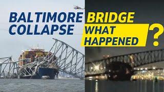 Baltimore Bridge Collapse - What Exactly Happened?