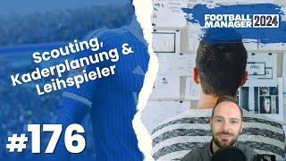 Let's Play Football Manager 2024 - Karriere 2 | #176 - Scouting, Kaderplanung & Leihspieler