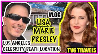 LISA MARIE PRESLEY|DEATH LOCATION|HOSPITAL|LOS ANGELES|VLOG|TVG TRAVELS
