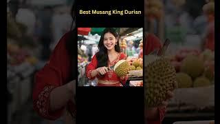 Best Musang King Durian