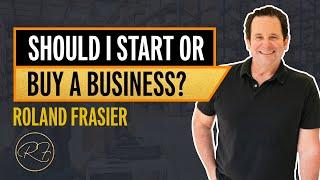 Should I Start or Buy a Business?