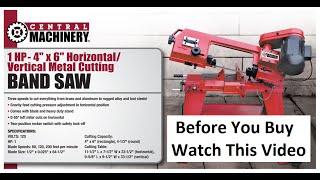 Harbor Freight 4x6 Band Saw - Watch Before You Buy - Part 1