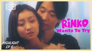 ENG SUB MULTI [Highlight] Rinko Wants To Try | EP 6