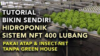 Tutorial Cara Bikin Hidroponik Sistem NFT 400 Lubang Tanam (Part 1)