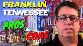 Pros and Cons of Living in Franklin Tennessee in 2024 - Moving to Franklin TN