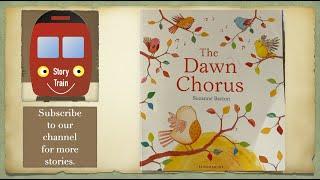 The Dawn Chorus  |  Story Train Read Aloud with Sound Effects