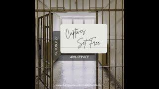 Captives Set Free | Acts 16:25-34 | Pastor Greg Bylsma | October 27, 2024