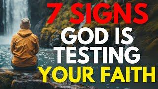 7 Signs God Is Testing YOUR FAITH (Christian Motivation)