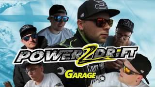 Power2Drift Garage - Episode 7