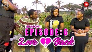 Udla imali yami kodwa ubhejwa ama Nigerians | LOVE BACK | EPISODE 6