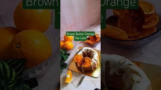 Brown Butter Orange Tea Cake  #uniquecakes #teacakes #ytshorts #shortsfeed #trending #newyoutuber