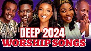 Deep 2024 Worship Songs - Mercy Chinwo, Chioma Jesus, Moses Bliss, Dunsin Oyekan, GUC, Judikay