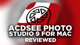 ACDSee Photo Studio 9 for Mac - Budget Lightroom Killer?