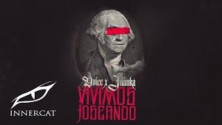 @juanka_problematik   - Vivimos Joseando  ft. @Dvice  [Official Audio]