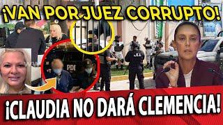 EXIGEN PENA MÁXIMA PARA JUEZ CORRUPTO!! CLAUDIA NO PERDONA